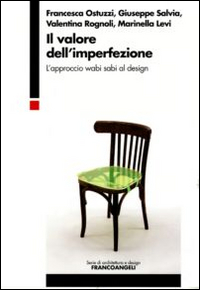 Valore_Dell`imperfezione_L`approccio_Wabi_Sabi_Al_Design_-Aa.vv.